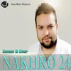 About Nakhro 24 Song